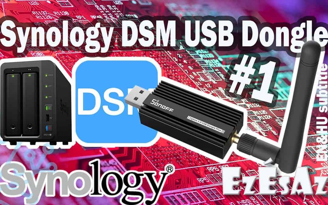 SONOFF ZigBee 3.0 USB Dongle telepítése Synology NAS-ra